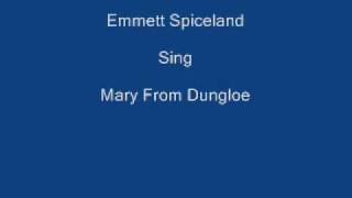 Mary From Dungloe ----- Emmett Spiceland + Lyrics Underneath
