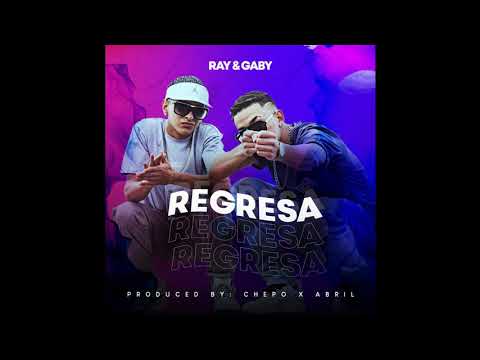 Ray & Gaby - Regresa (Audio)