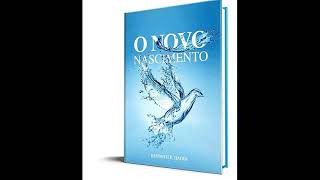 O Novo Nascimento - Kenneth E. Hagin (Audio-Livro) LIVRO COMPLETO