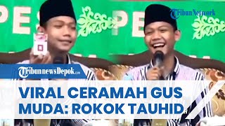 VIRAL! Gus Muda Buat Geger Sebut Rokok Tauhid, Logo A itu Allah, Ketua MUI Murka: Bikin Rusak
