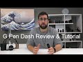 G Pen Dash Review How To
