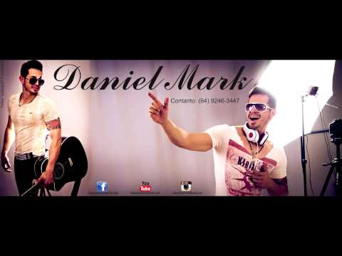 Daniel Mark - Não da Mais