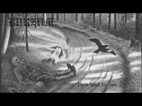 Burzum - Hvis Lyset Tar Oss (Full Album)