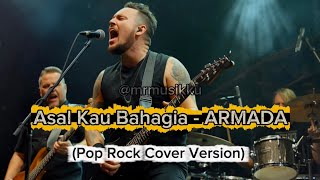Download lagu Asal Kau Bahagia - ARMADA (Pop Rock Cover Version)  mp3