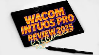 Wacom Intuos Pro Review 2025 #wacomintuos #wacom #digitalart #graphictablet