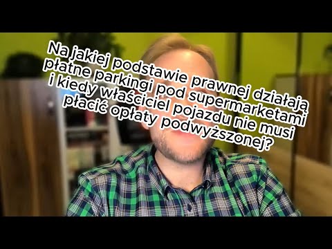 Czy można uniknąć opłaty podwyższonej za brak biletu parkingowego pod supermarketem?