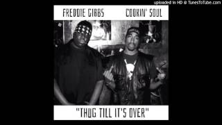 Freddie Gibbs   Thug Till It&#39;s Over
