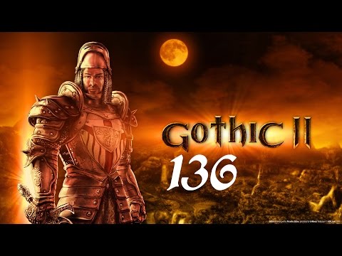 GOTHIC II • #136 - Magier und ihre Problemchen [HD+] | Let's Play Gothic II + Die Nacht des Raben