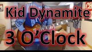 Kid Dynamite - 3 O&#39;Clock (Guitar Tab + Cover)