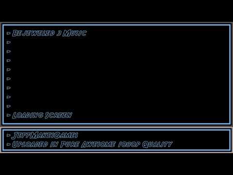 Bejeweled 3 Music - Loading Screen [1080p HD]