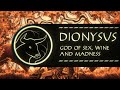 Dionysus: God of Sex, Wine and Madness