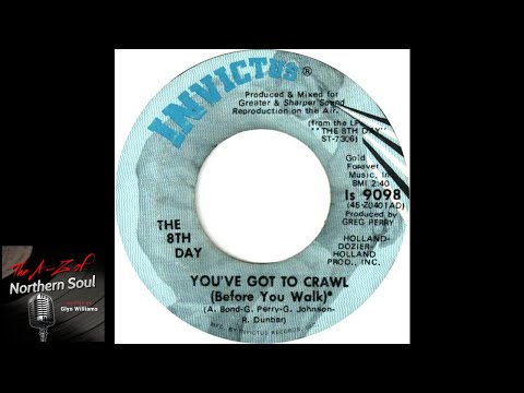 Northern Soul  - The 8th Day - You've Got To Crawl - 1971