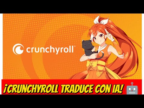 Crunchyroll usa CHATGPT para Traducir sus Animes XD