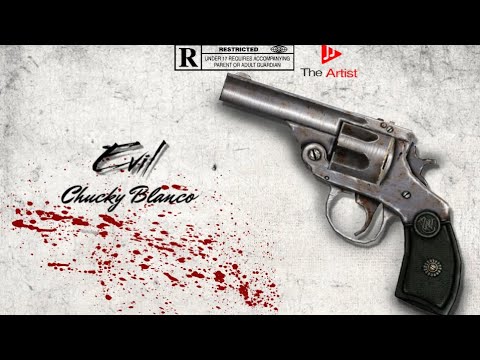 Chucky Blanco - Evil [Ready] (Official Audio)