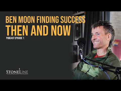 Ben Moon Finding Success Then and Now - StoneLine Podcast Episode 7