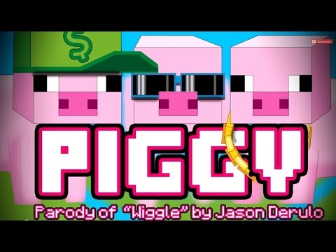 Minecraft Parody Pyggy  WIGGLE by Jason Derulo