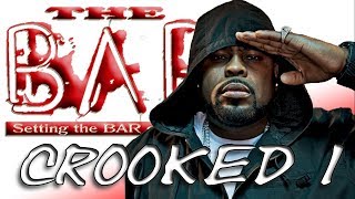 CROOKED I comes with strait heat!!! - The BAR
