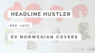 Ex Norwegian - Headline Hustler (10cc cover)