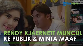 Rendy Kjaernett Akhirnya Muncul ke Publik, Minta Maaf ke Istri & Anak atas Dugaan Peselingkuhan