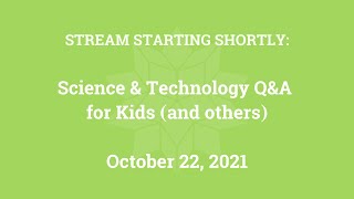 Science & Technology Q&A for Kids (and others) [Part 69]