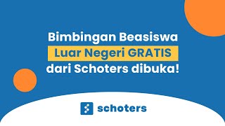 [BUKAN HOAX] Bimbingan Beasiswa GRATIS dari Schoters dibuka!