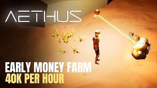 Aethus: 40,000 Credits/Hour (Early Game Money Farm) | Fast Credits Guide