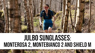 Julbo Sunglasses: Monterosa 2, Montebianco 2 and Shield M