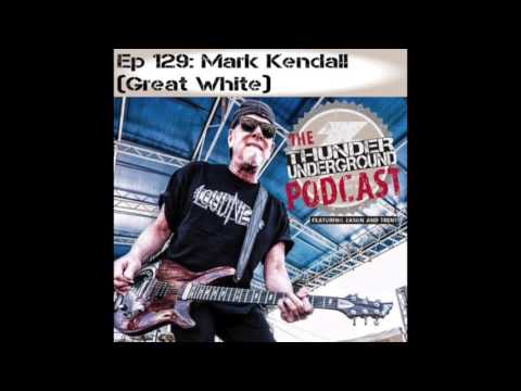 Thumbnail for Ep129 Mark Kendall of Great White Interview by Mark Kendall