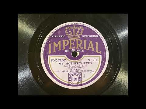 1929 LOU GOLD AND HIS ORCHESTRA - My Mother's Eyes IMPERIAL 10" 2131