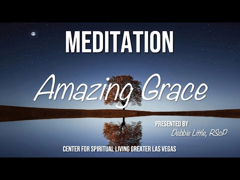 "Amazing Grace" Meditation w Debbie Little CSLGLV SAT 1-6-24