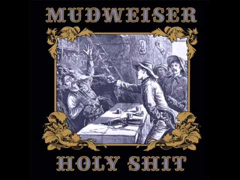 Mudweiser - My World