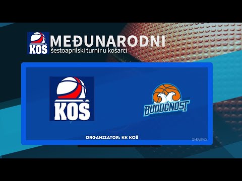KK Koš vs KK Budućnost - utakmica za 3.mjesto  - 6-to aprilski turnir 2023