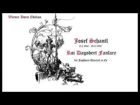 JS70 Roi Dagobert Fanfare  - Josef Schantl -  JHQ