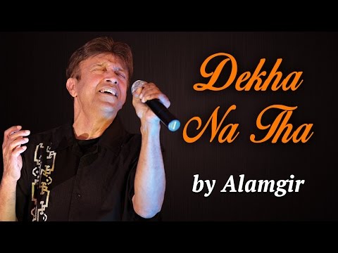 Dekha Na Tha | Alamgir | Hit Pop Songs