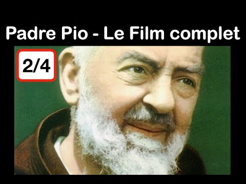 Padre Pio - Film complet en Français 3h30 (2ème partie sur 4)