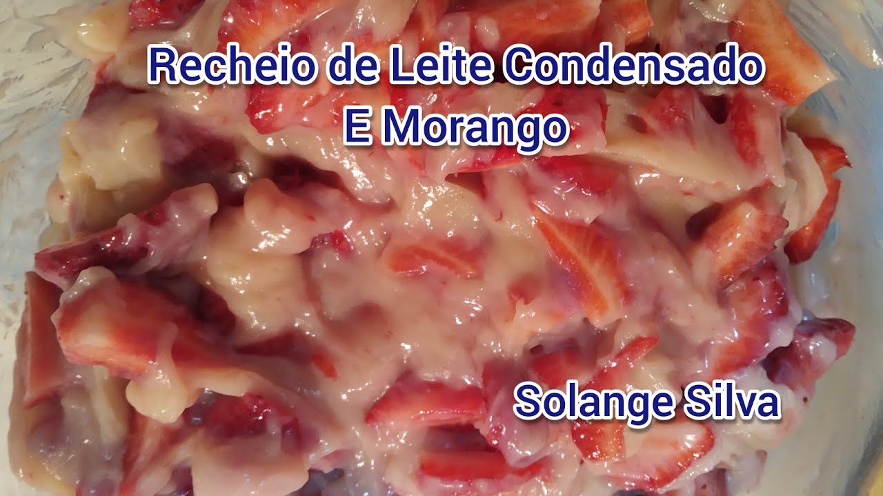 Recheio de Leite Condensado e morango. Solange Silva.