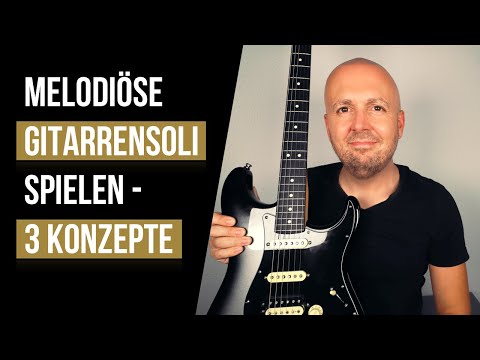 BESSER Gitarrensolo spielen Tipps - 3 Konzepte für melodisches Solospiel!
