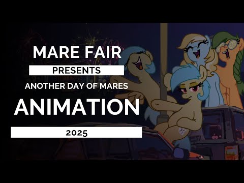 Another Day of Mares (Mare Fair 3 Animation)