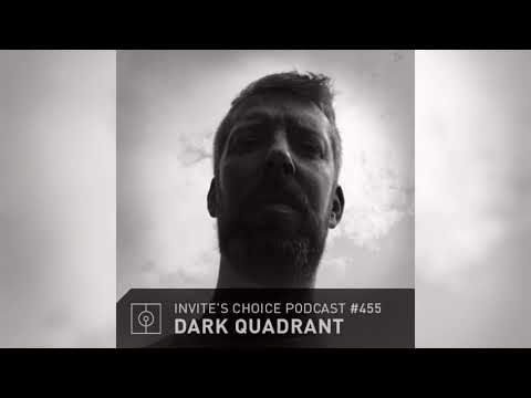 Invite's Choice Podcast 455 - Dark Quadrant