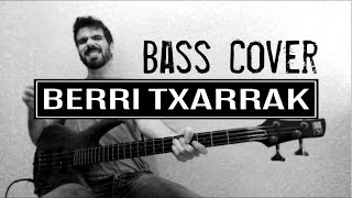 Berri Txarrak - Lemak, aingurak [Bass Cover]