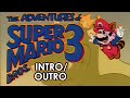 The Adventures Of Super Mario Bros 3 Intro Outro