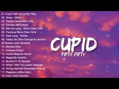 Cupid   Dilaw   Uhaw OPM New Acoustic Songs Top Trends Philippines 2023