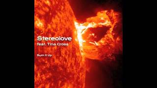 Stereolove feat. Tina Cross - Burn It Up (Paul Goodyear Radio Edit)
