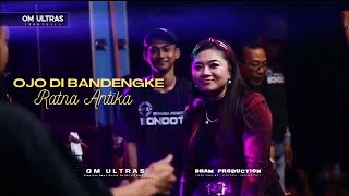 Download lagu RATNA ANTIKA - OJO DI BANDENGKE. OM ULTRAS INDONESIA | PEMUDA PEMUDI BONDOT mp3