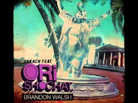 LUKACH FEAT  ORI SHOCHAT "BRANDON WALSH"