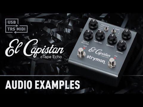 New El Capistan V2 Audio Examples | Strymon