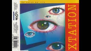 Xtation - DJ Saved My Life (Single Version) (1996)