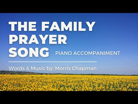THE FAMILY PRAYER SONG - Minus One | Morris Chapman | Lyrics