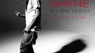 Lil Wayne Ft. Rick Ross - If I Die Today (John) - Carter IV - Lyrics Included