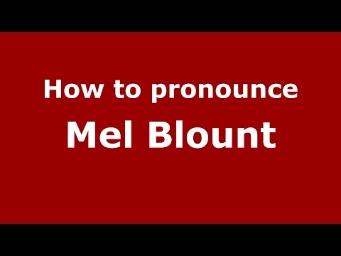 How to pronounce Mel Blount (American English/US)  - PronounceNames.com